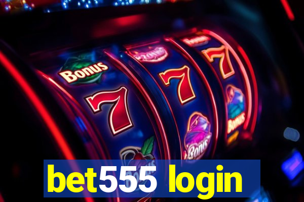 bet555 login