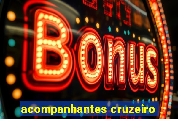 acompanhantes cruzeiro