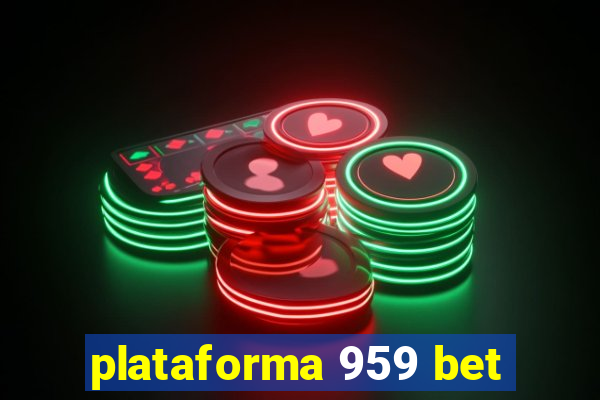 plataforma 959 bet