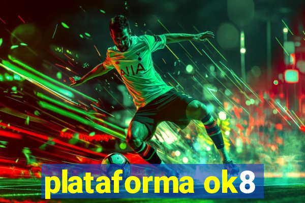 plataforma ok8