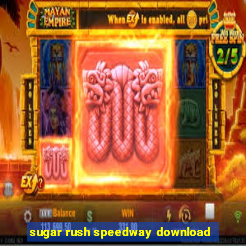sugar rush speedway download