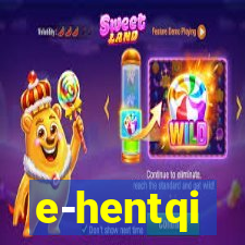 e-hentqi