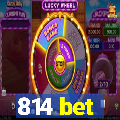 814 bet