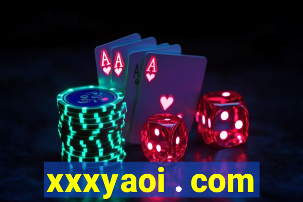 xxxyaoi . com