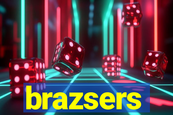 brazsers
