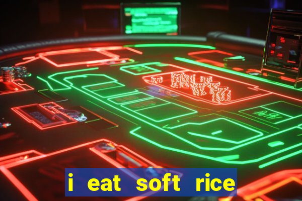 i eat soft rice in another world pt br