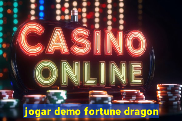 jogar demo fortune dragon