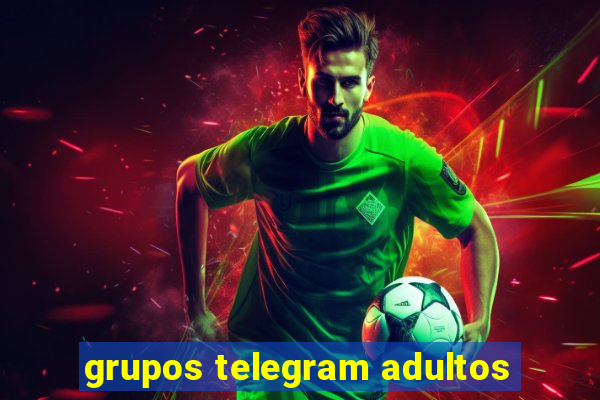 grupos telegram adultos