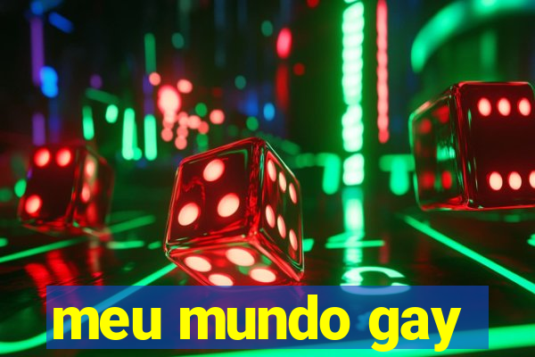 meu mundo gay