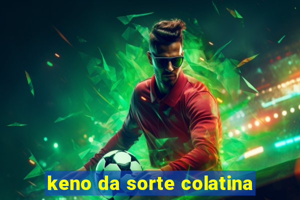 keno da sorte colatina