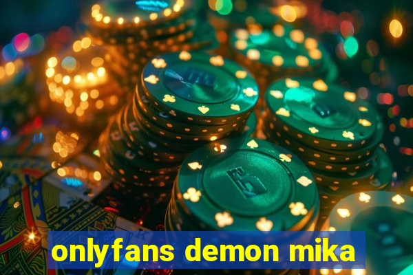 onlyfans demon mika