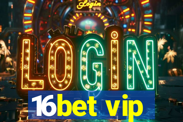 16bet vip