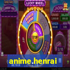 anime.henrai