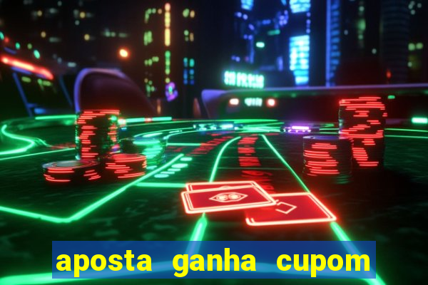 aposta ganha cupom 5 reais
