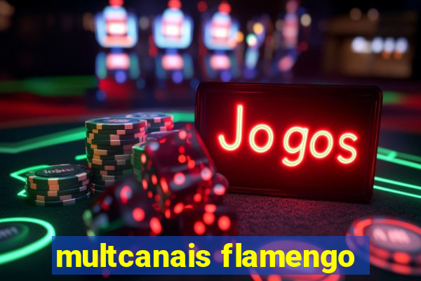 multcanais flamengo