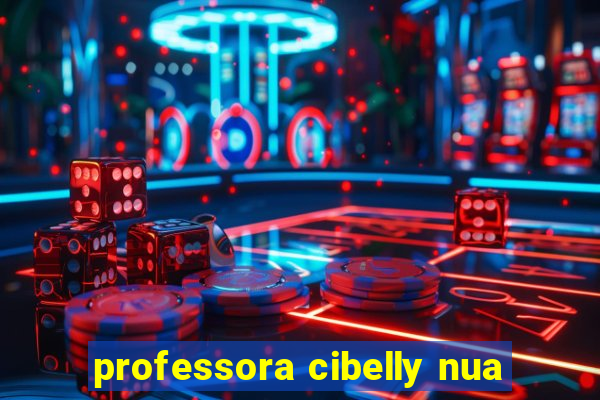 professora cibelly nua