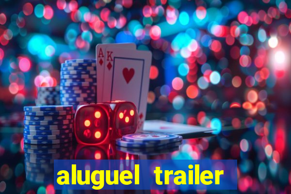 aluguel trailer porto alegre