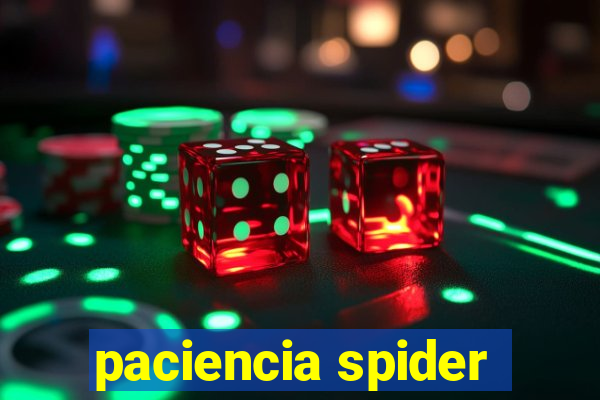 paciencia spider