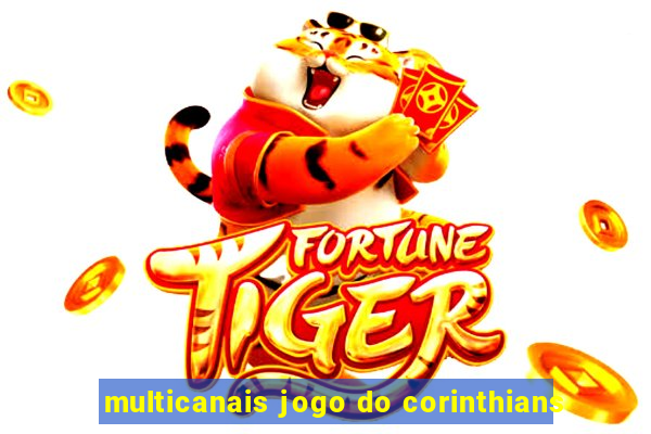 multicanais jogo do corinthians
