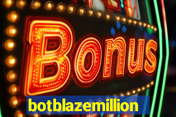 botblazemillion