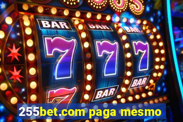 255bet.com paga mesmo