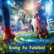 kung fu futebol clube assistir online