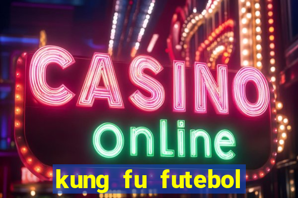 kung fu futebol clube assistir online