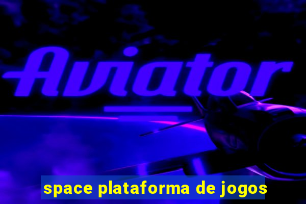 space plataforma de jogos
