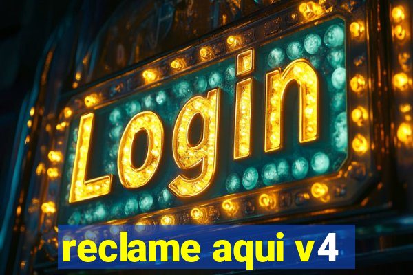reclame aqui v4