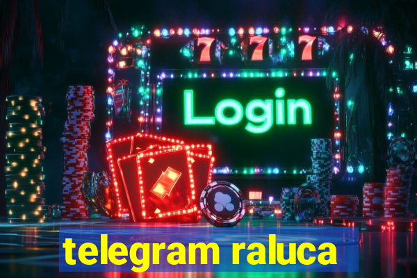telegram raluca
