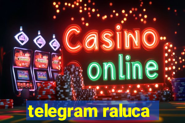 telegram raluca