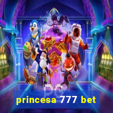 princesa 777 bet