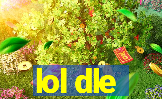 lol dle