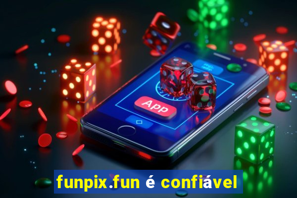 funpix.fun é confiável