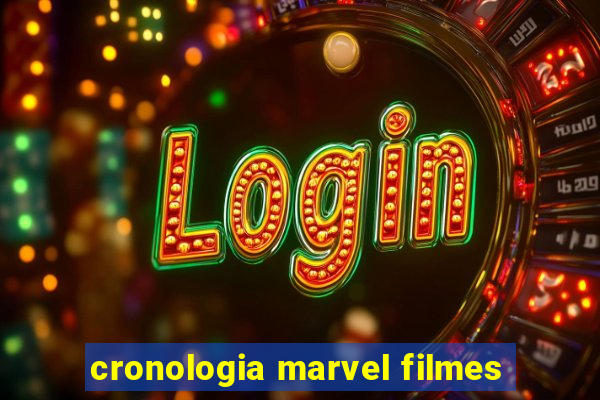 cronologia marvel filmes