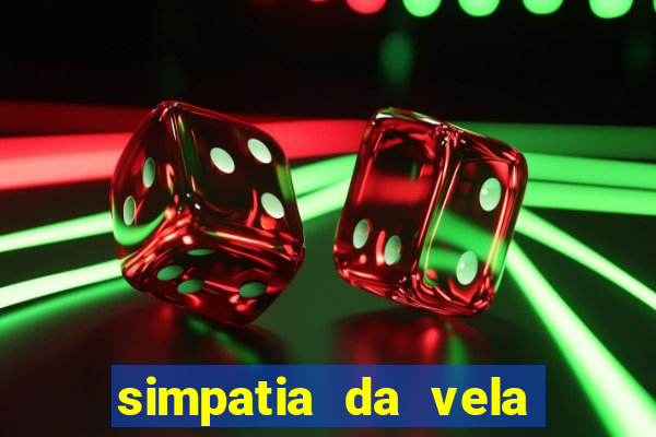 simpatia da vela para afastar rival