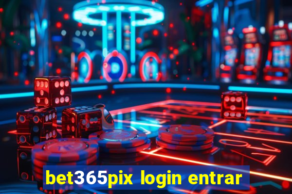 bet365pix login entrar