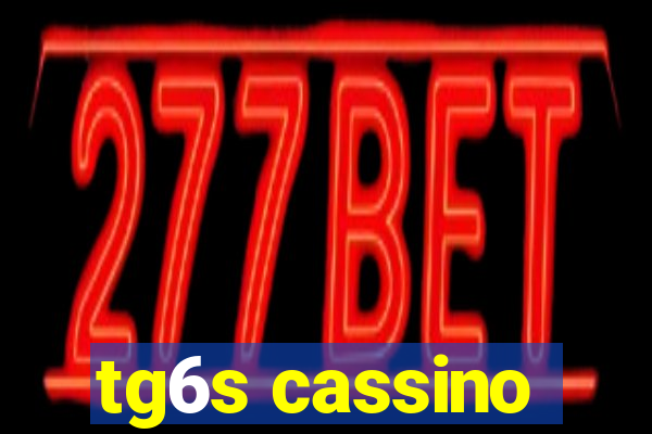 tg6s cassino