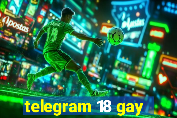 telegram 18 gay
