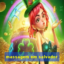massagem em salvador