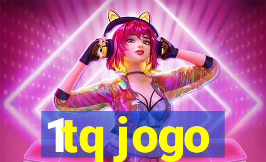 1tq jogo