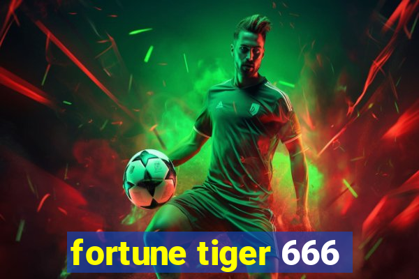 fortune tiger 666