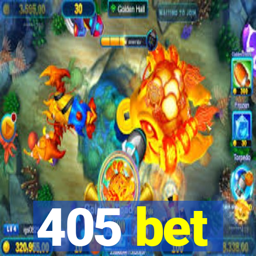 405 bet