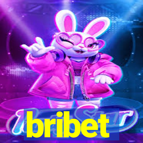 bribet