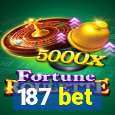 187 bet