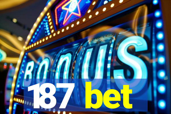 187 bet