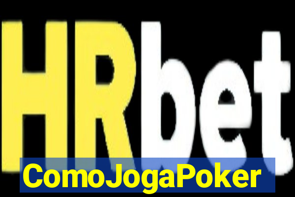 ComoJogaPoker