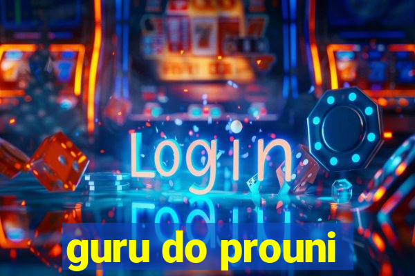 guru do prouni