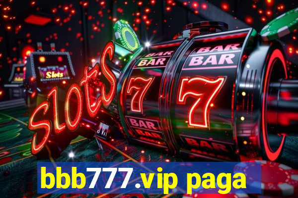 bbb777.vip paga