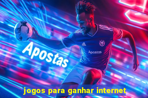 jogos para ganhar internet